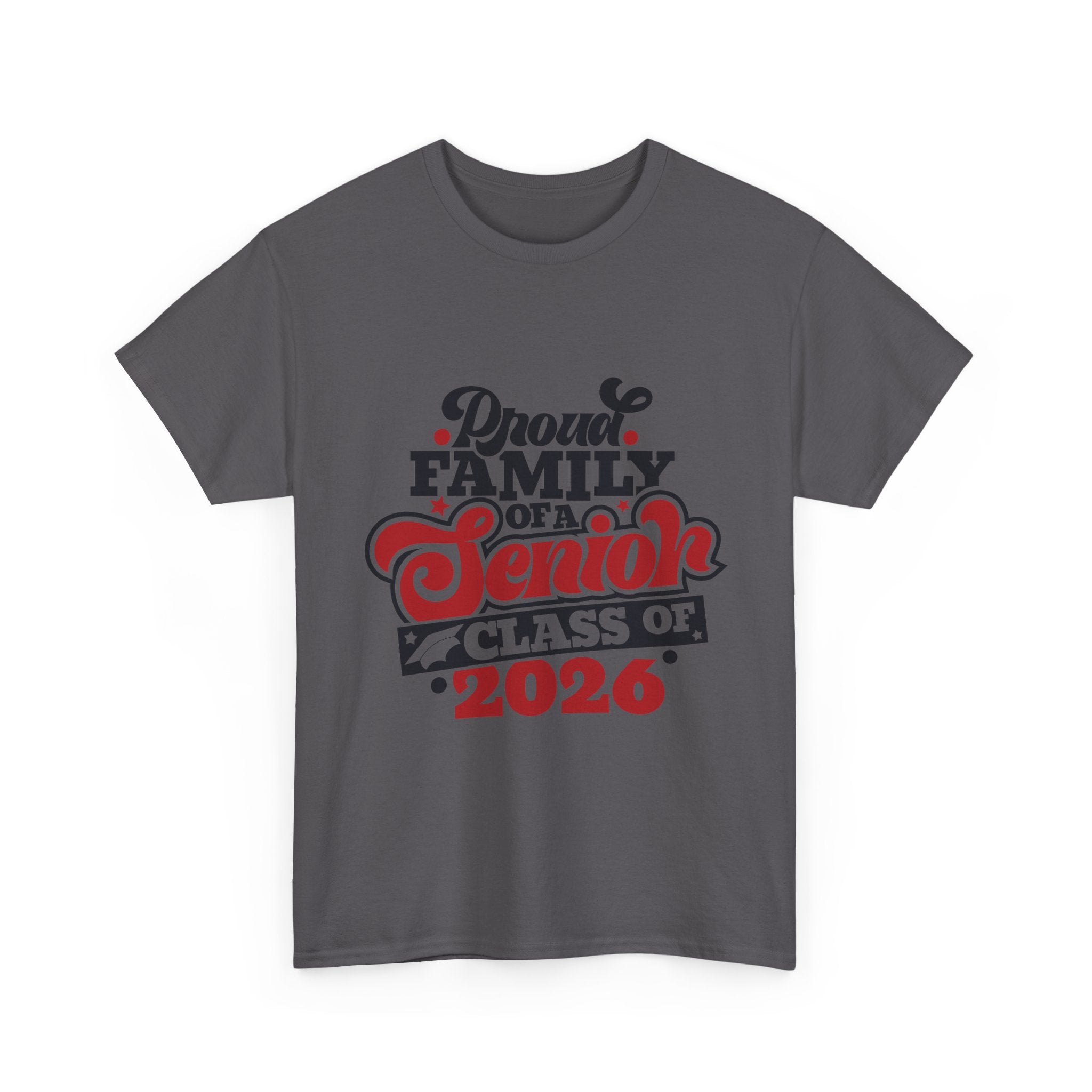 Senior Class of 2026 Family T-Shirt – "Proud Family of a Senior" Graduation Tee