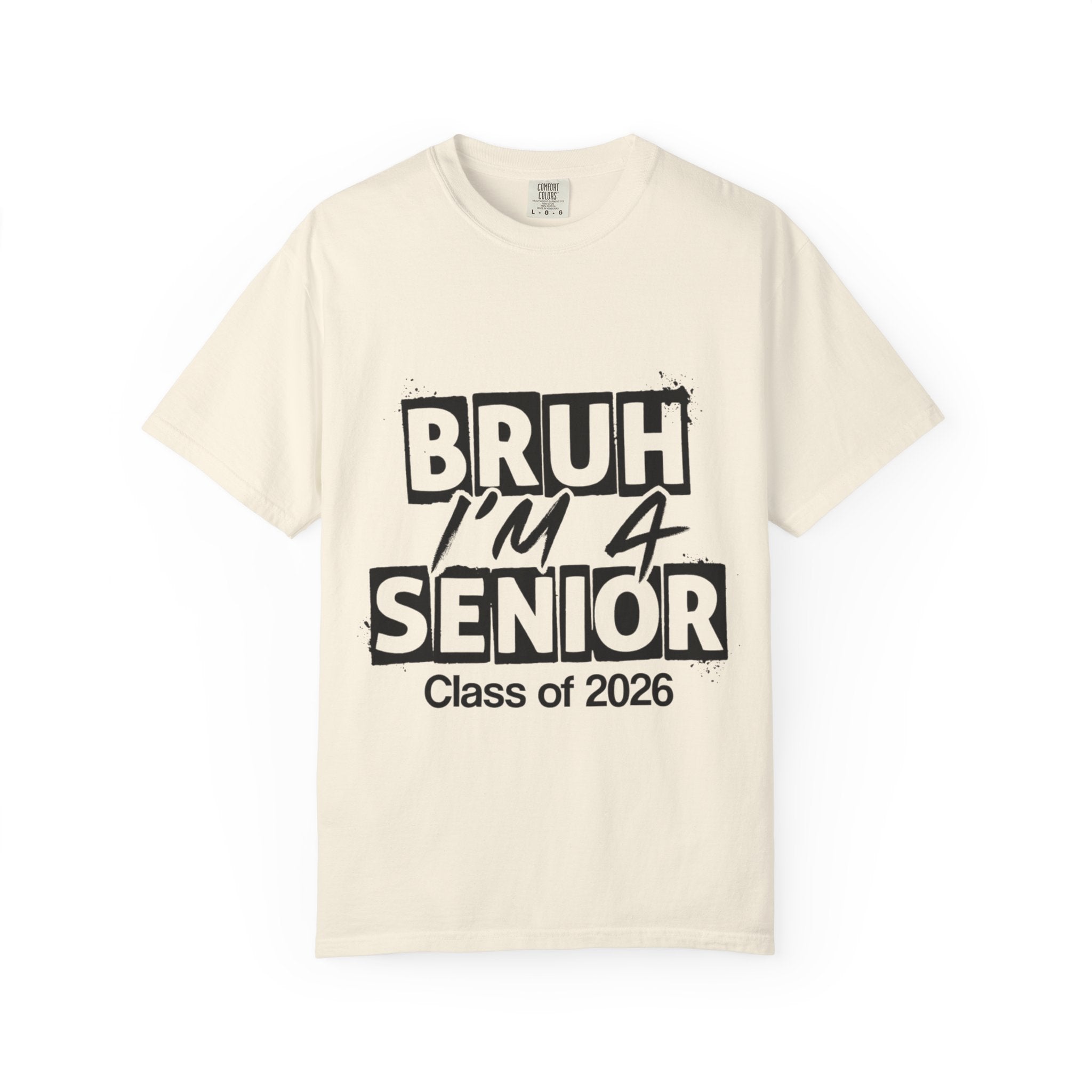 Bruh I'm a Senior T-Shirt — Class of 2026 Senior Year Tee