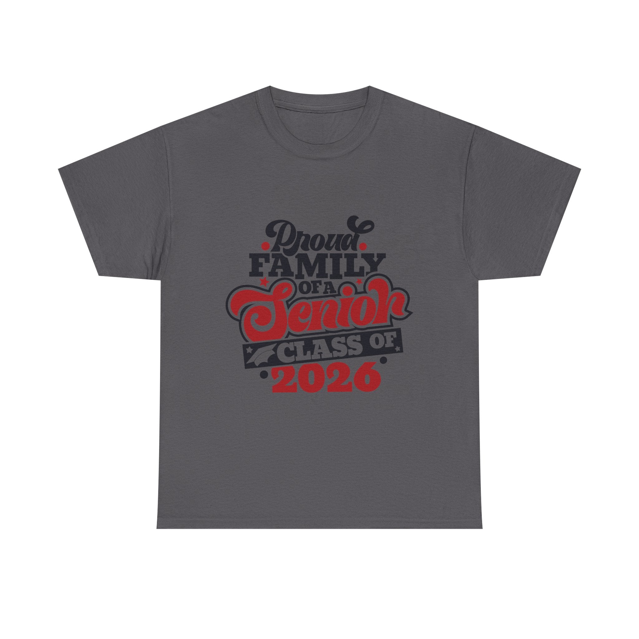 Senior Class of 2026 Family T-Shirt – "Proud Family of a Senior" Graduation Tee