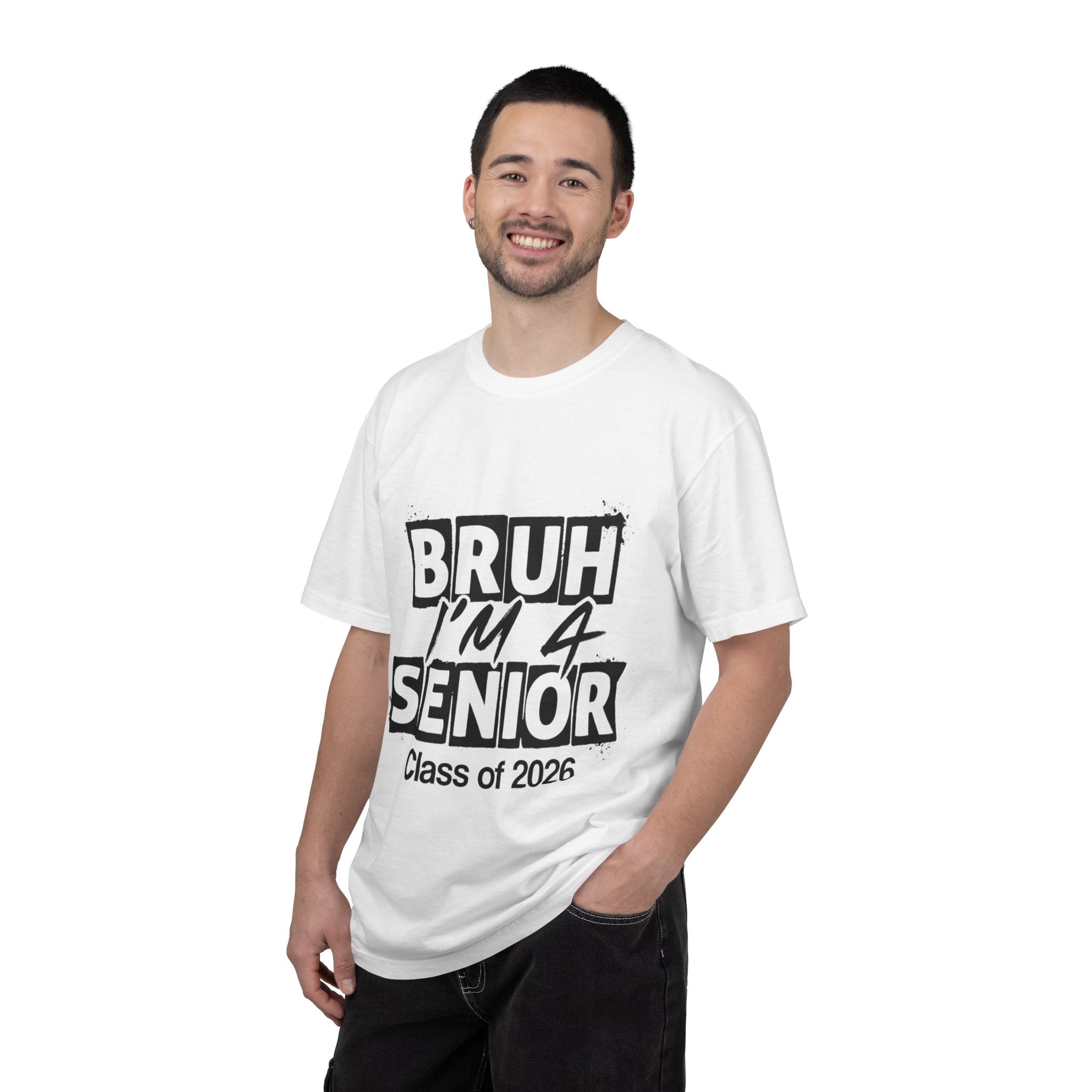 Bruh I'm a Senior T-Shirt — Class of 2026 Senior Year Tee