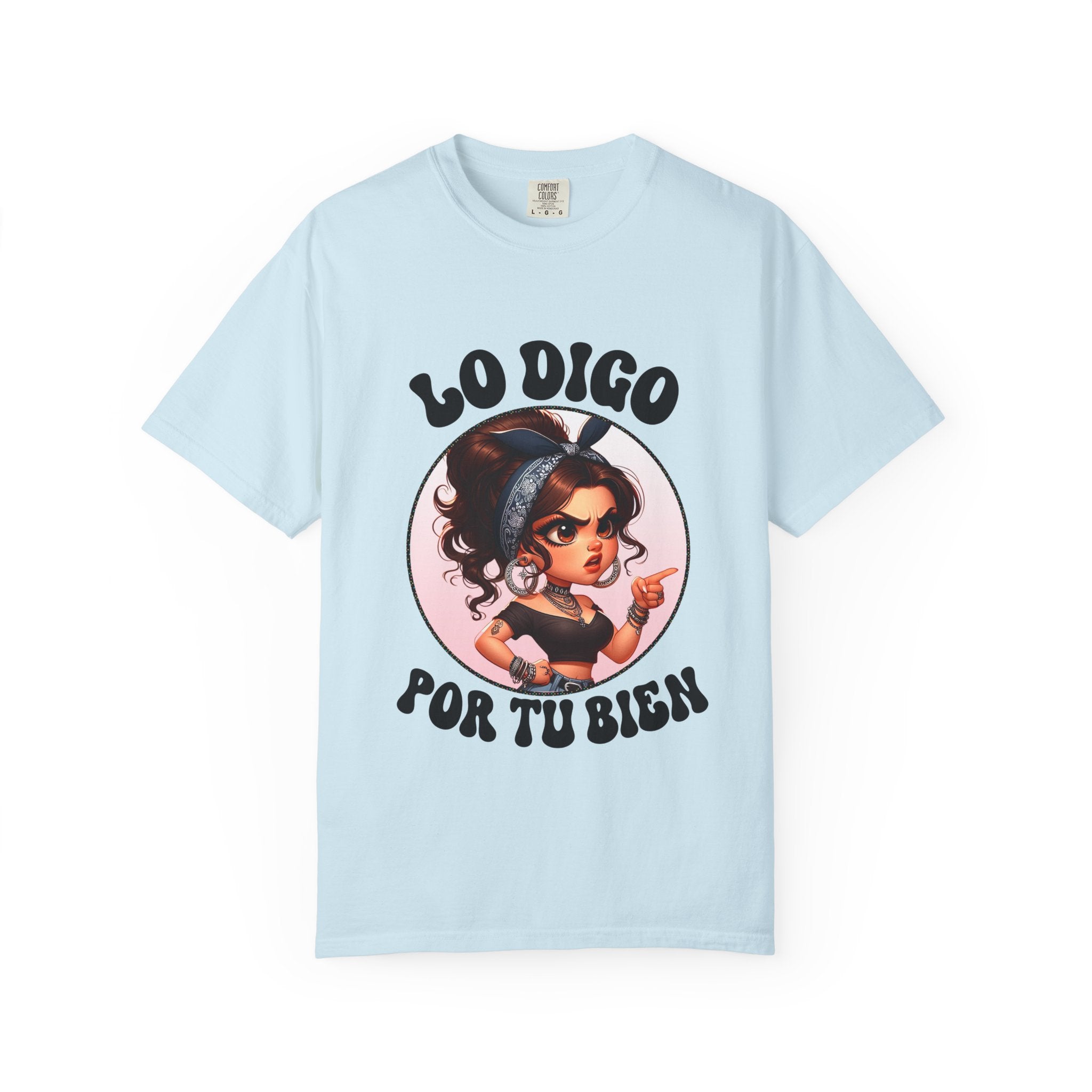 T-Shirt — "Lo Digo Por Tu Bien" Cute Latina Girl Graphic Tee