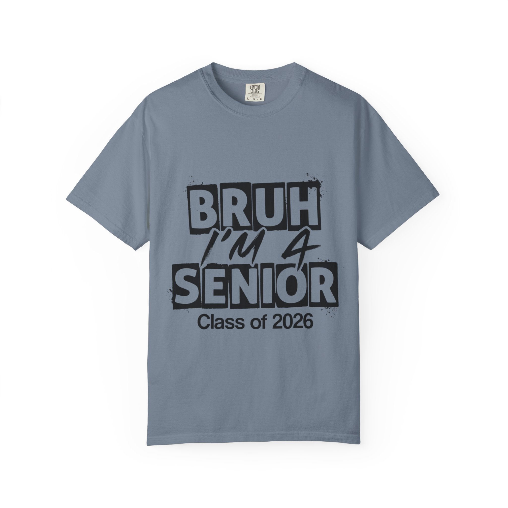 Bruh I'm a Senior T-Shirt — Class of 2026 Senior Year Tee