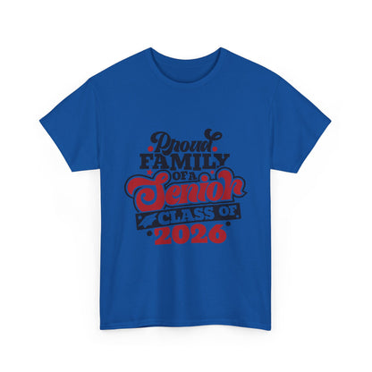 Senior Class of 2026 Family T-Shirt – "Proud Family of a Senior" Graduation Tee