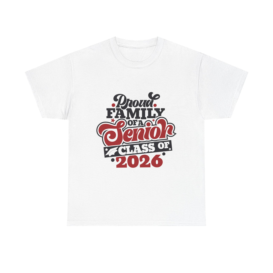 Senior Class of 2026 Family T-Shirt – "Proud Family of a Senior" Graduation Tee
