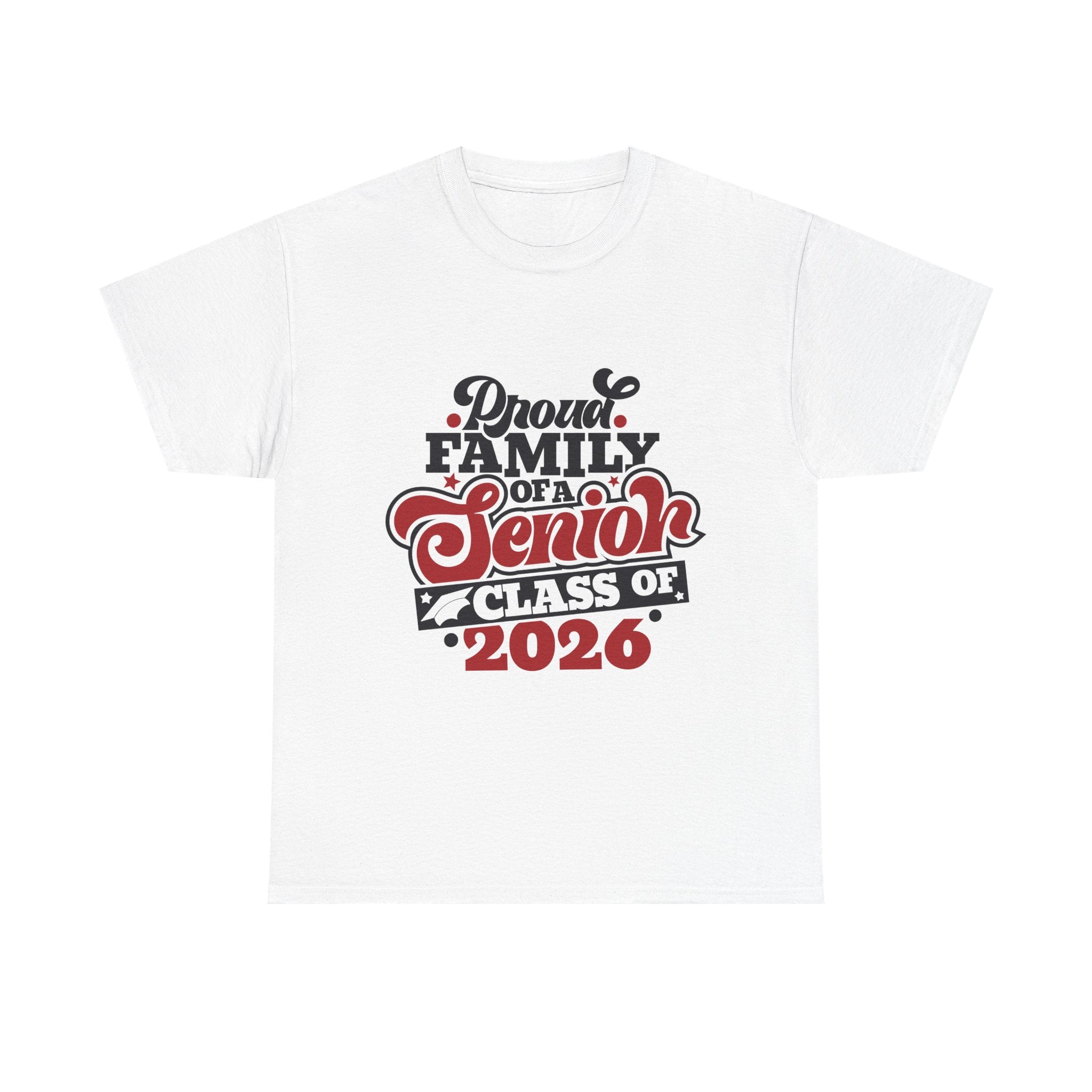 Senior Class of 2026 Family T-Shirt – "Proud Family of a Senior" Graduation Tee