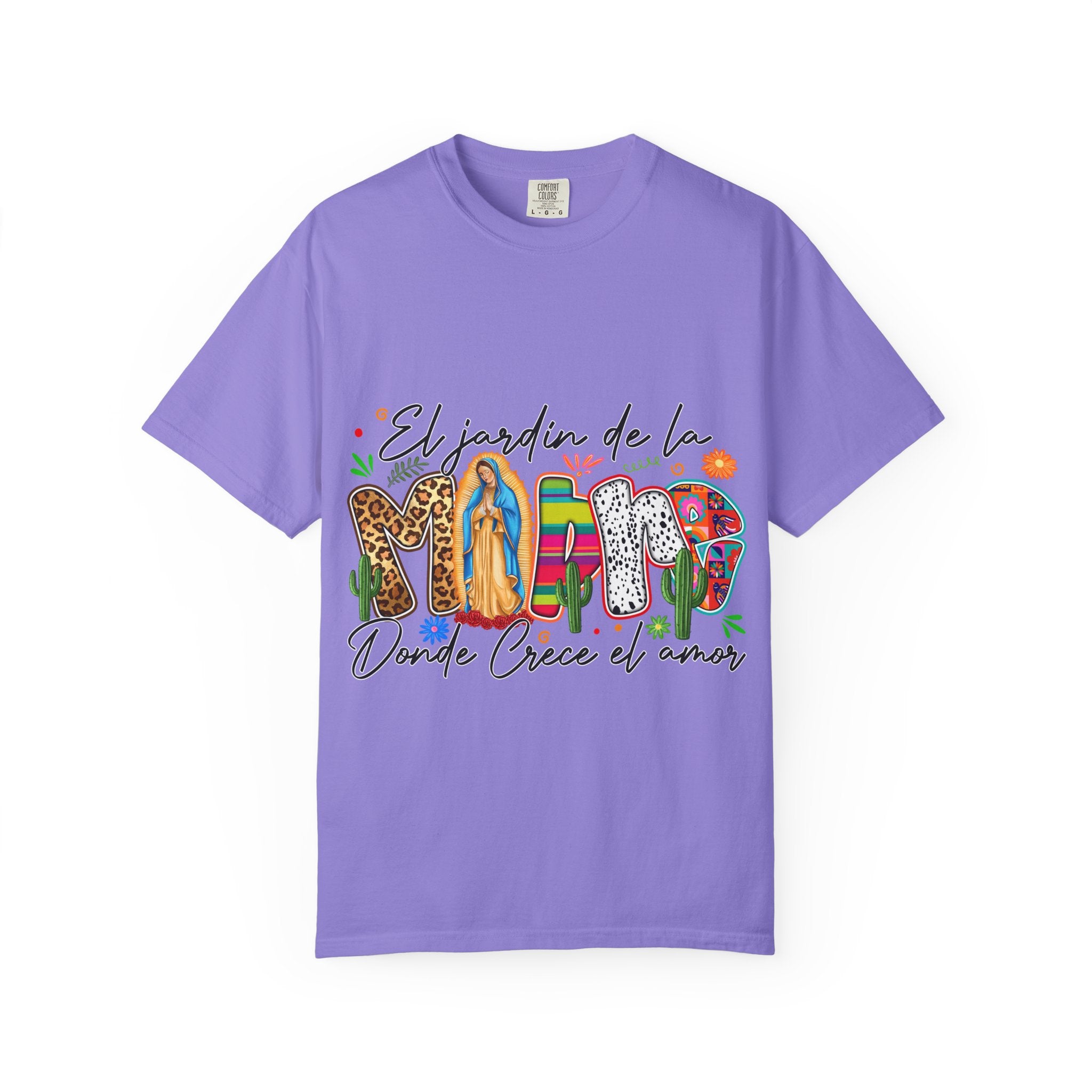 T-Shirt — "El jardín de la MAMÁ: Donde Crece el Amor" Floral & Virgen de Guadalupe Design
