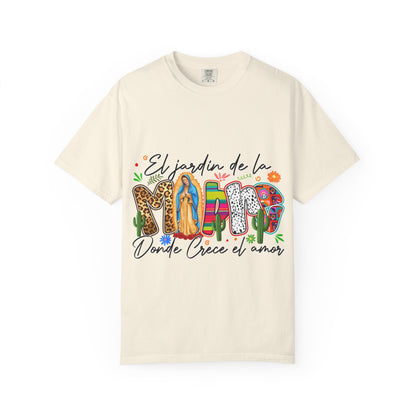T-Shirt — "El jardín de la MAMÁ: Donde Crece el Amor" Floral &amp; Virgen de Guadalupe Design