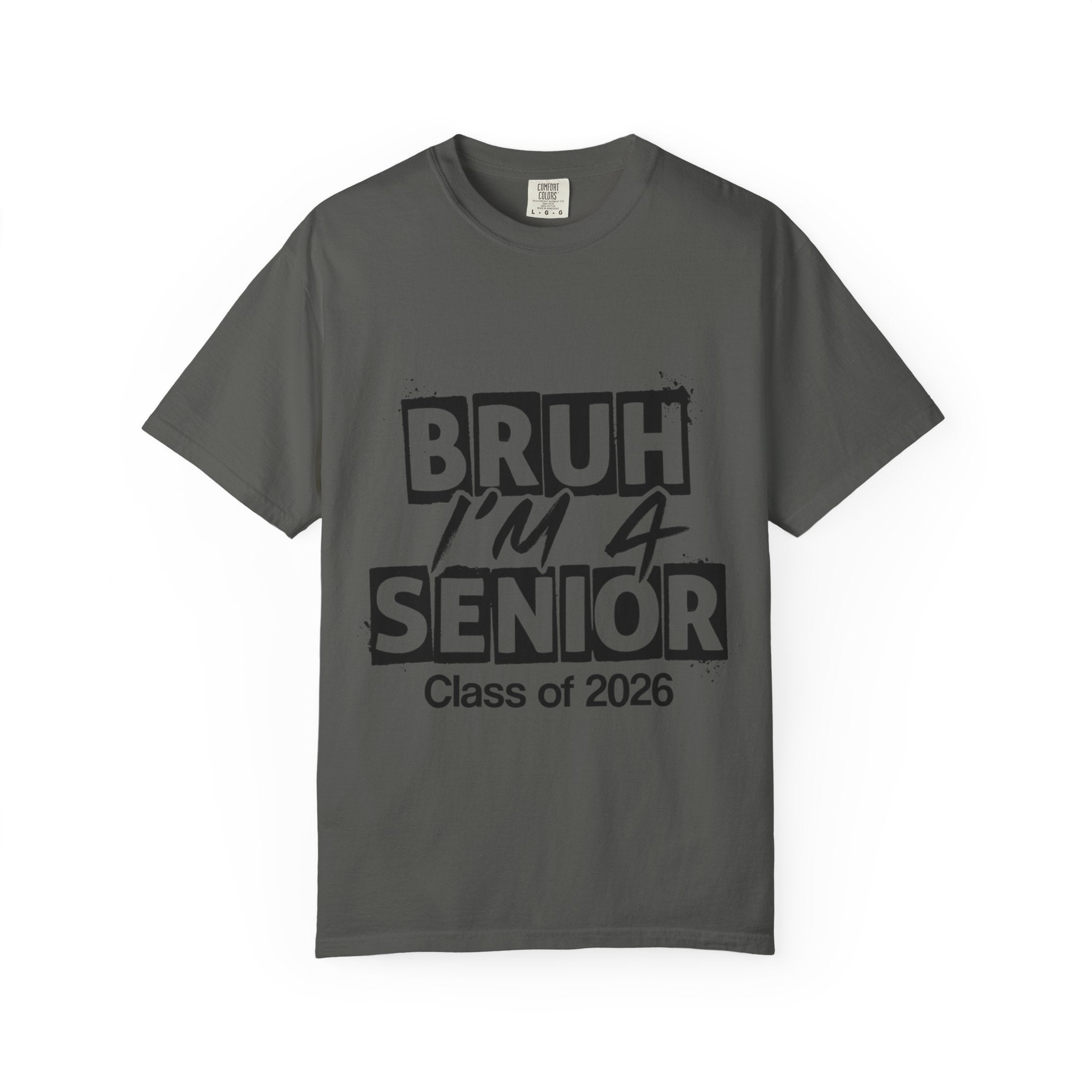 Bruh I'm a Senior T-Shirt — Class of 2026 Senior Year Tee
