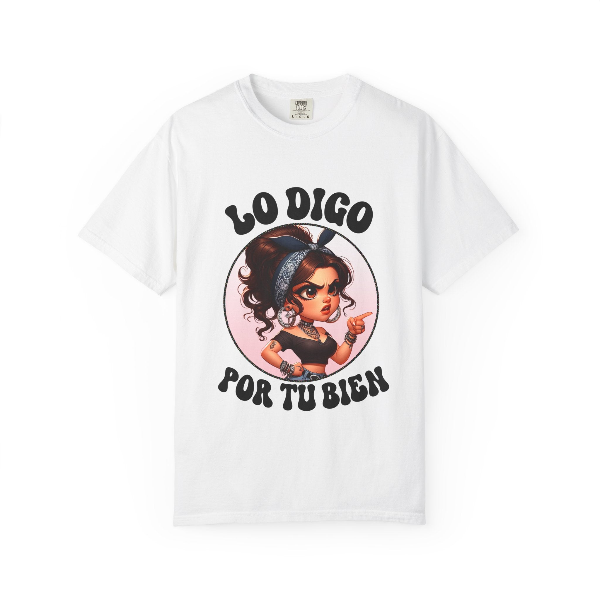T-Shirt — "Lo Digo Por Tu Bien" Cute Latina Girl Graphic Tee