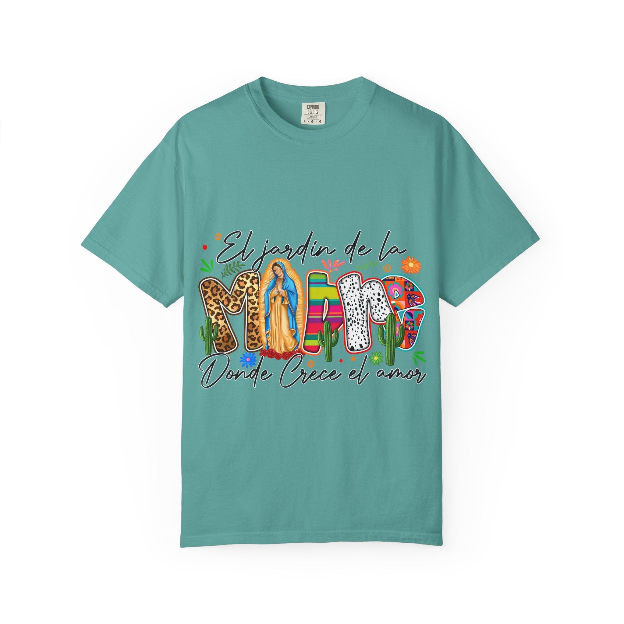 T-Shirt — "El jardín de la MAMÁ: Donde Crece el Amor" Floral & Virgen de Guadalupe Design