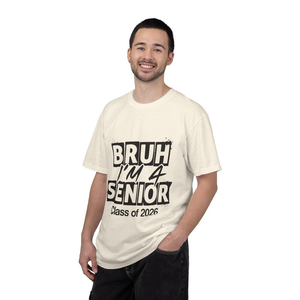 Bruh I'm a Senior T-Shirt — Class of 2026 Senior Year Tee